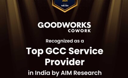 GoodWorks Cowork Recognized as a Top GCC Service Provider in India by AIM Research