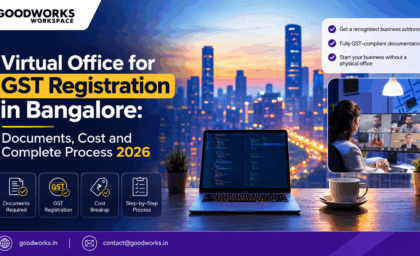 Virtual Office for GST Registration in Bangalore: Documents, Cost and Complete Process 2026