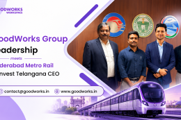GoodWorks Group leadership meets Hyderabad Metro Rail and Invest Telangana CEO