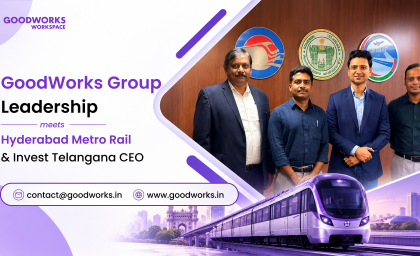 GoodWorks Group leadership meets Hyderabad Metro Rail and Invest Telangana CEO